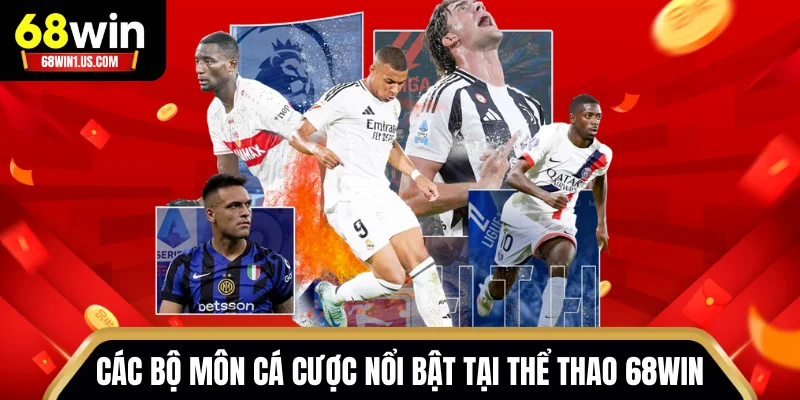 Các bộ môn cá cược nổi bật tại thể thao 68WIN