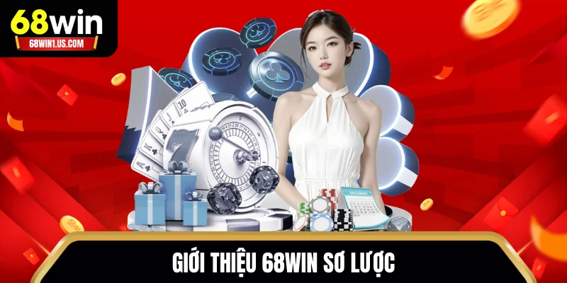 Giới thiệu 68WIN sơ lược