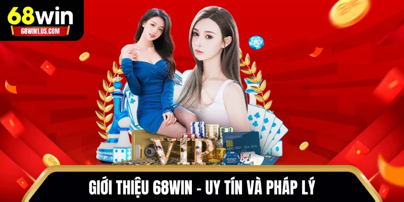 Giới thiệu 68WIN về độ uy tín