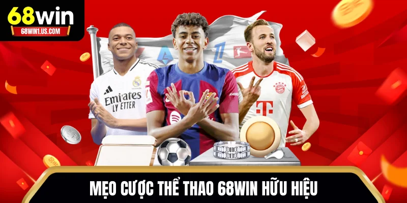 Mẹo cược thể thao 68WIN hữu hiệu