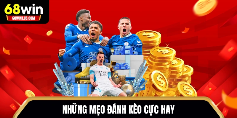 Những mẹo đánh kèo cực hay