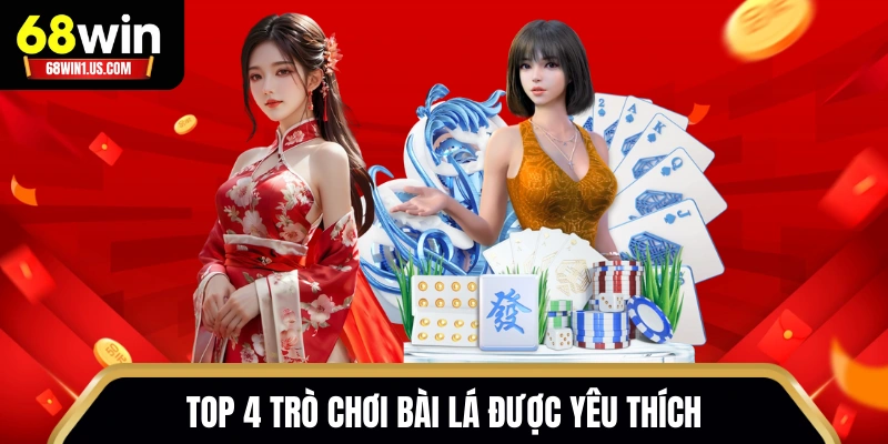 Top 4 trò chơi bài lá được yêu thích